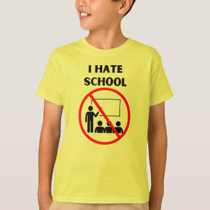 Ik haat school t-shirt