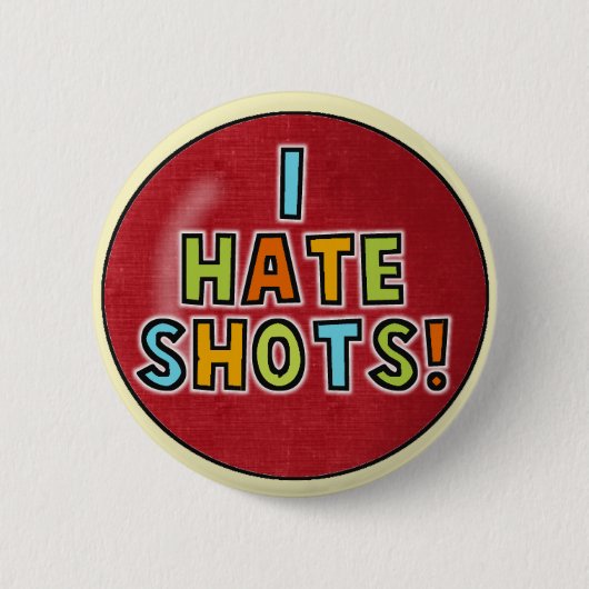 Ik haat Shots knop Ronde Button 5,7 Cm (Voorkant)