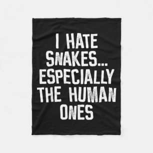 Ik haat slangen De menselijke Funny Humor Quote Fleece Deken