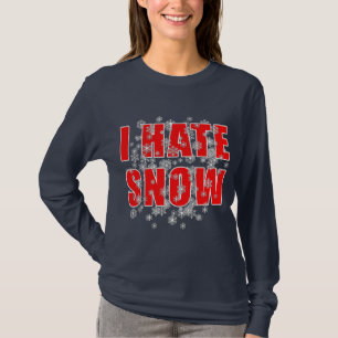 Ik haat sneeuw t-shirt
