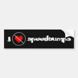 Ik haat speedbbulten bumpersticker