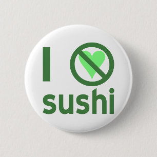 Ik haat sushi geen liefde ronde button 5,7 cm