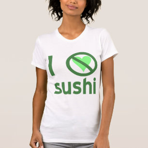 Ik haat sushi geen liefde  t-shirt
