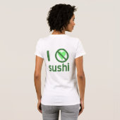 Ik haat Sushi T-shirt (Achterkant volledig)