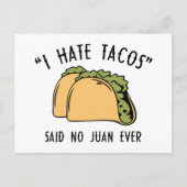 Ik haat Tacos en zei: Juan Ever Briefkaart (Voorkant)