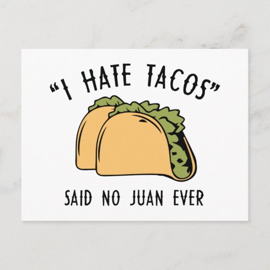 Ik haat Tacos en zei: Juan Ever Briefkaart (Voorkant)