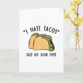 Ik haat Tacos en zei: Juan Ever Kaart (Gele Bloem)