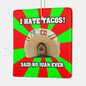 Ik haat Tacos Keramisch Ornament (Links)