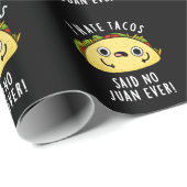 Ik haat Tacos zei geen Juan ooit Taco Pun Dark BG Cadeaupapier (Rol Hoek)