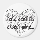 Ik haat tandarts behalve de mijne magneet (Voorkant)