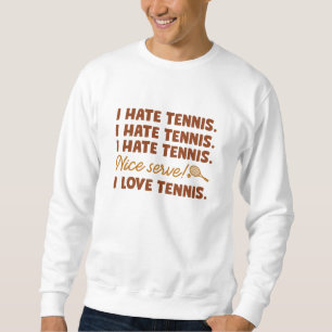Ik haat Tennis Trui