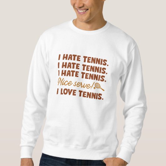 Ik haat Tennis Trui (Voorkant)