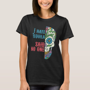 Ik haat tequila zei niemand suiker schedel cinco d t-shirt