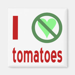 Ik Haat Tomaten Geen Liefde Magneet