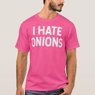 Ik haat uien voor uienhater t-shirt