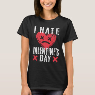 Ik haat Valentijnsdag anti-Valentijnsdag T-shirt