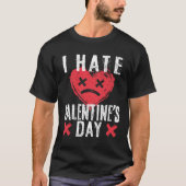 Ik haat Valentijnsdag anti-Valentijnsdag T-shirt (Voorkant)
