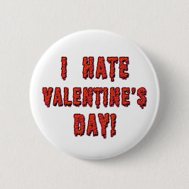 Ik haat Valentijnsdag Ronde Button 5,7 Cm