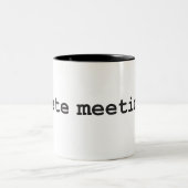Ik haat vergaderingen tweekleurige koffiemok (Center)
