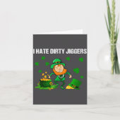 Ik haat vuile jiggers St. Patrick's Day grappige q Kaart (Voorkant)