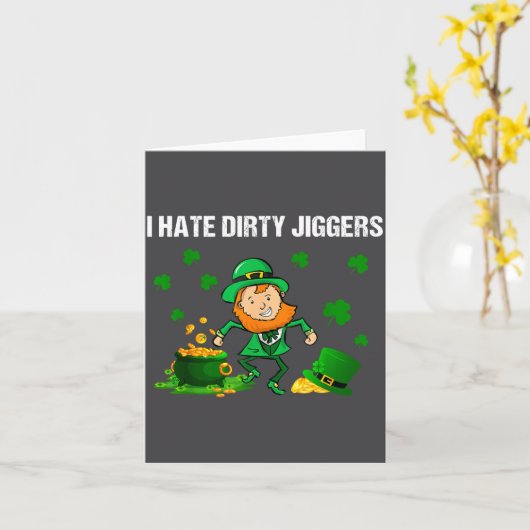 Ik haat vuile jiggers St. Patrick's Day grappige q Kaart (Gele Bloem)