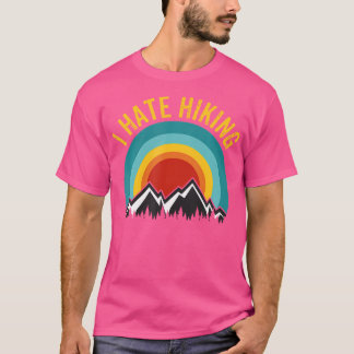 Ik haat wandelen buiten bergen camping wandeling K T-shirt
