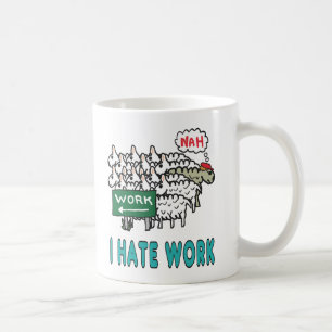Ik haat werk koffiemok