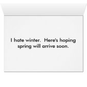 Ik haat Winter. Hier is Hoping Spring binnenkort a (Binenzijde Horizontaal (Onderkant))