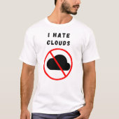 Ik haat wolken t-shirt (Voorkant)