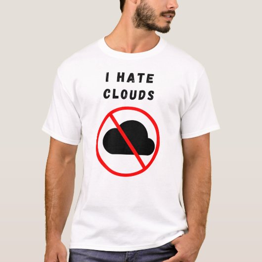 Ik haat wolken t-shirt (Voorkant)