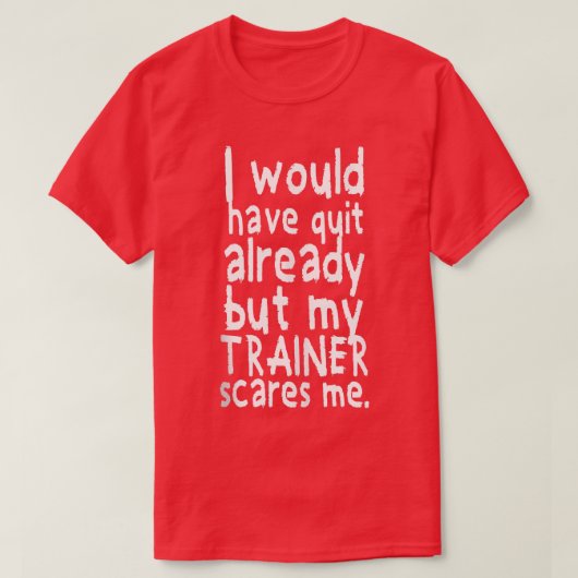 Ik had al een gewicht nodig. t-shirt (Design voorkant)