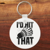 Ik had die Badminton Shuttle Badminton Player SP g Sleutelhanger (Voorkant)