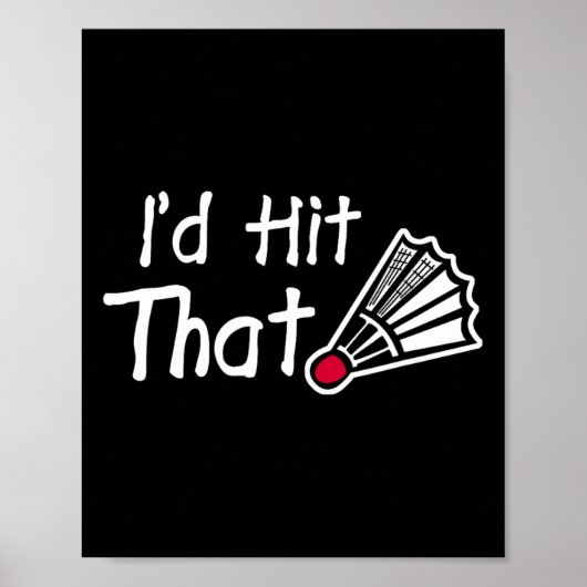 Ik had die badmintonshuttle geraakt poster (Voorkant)