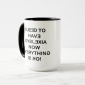 Ik had Dyslexia Black Text Coffee Mok (Voorkant links)
