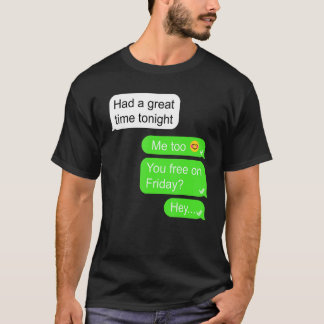 Ik had een geweldige tijd vanavond ook jou vrij op t-shirt