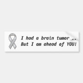 Ik had een hersentumor... maar... bumpersticker (Voorkant)
