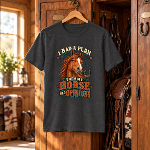 Ik Had een Plan Toen Mijn Paard Meningen Had Grapp T-shirt