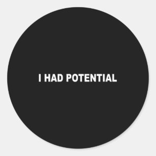 Ik had een potentieel grappige sarcastische quote ronde sticker