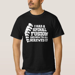 Ik had een ruggengraatfusie, allemaal verprutste r t-shirt