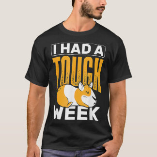 Ik had een stevige week voor dieren... t-shirt