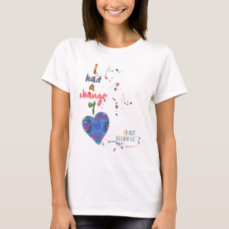Ik had een verandering van hart - hartontvanger t-shirt