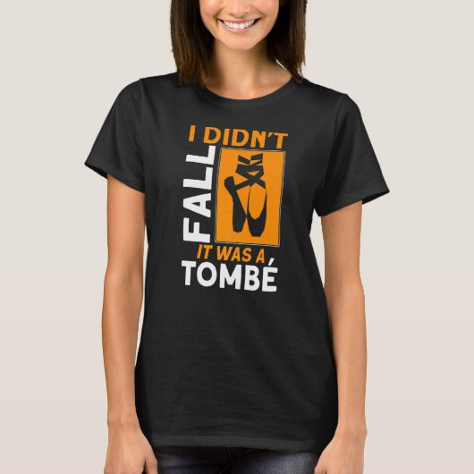 Ik had er geen Herfst van dat het een Tombe Ballet T-shirt (Voorkant)