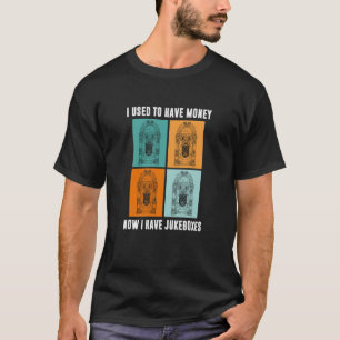 Ik had geld dat ik had Jukebox O T-shirt