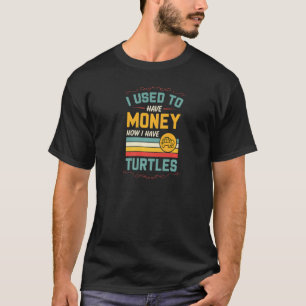 Ik had geld, nu heb ik schildpadden t-shirt