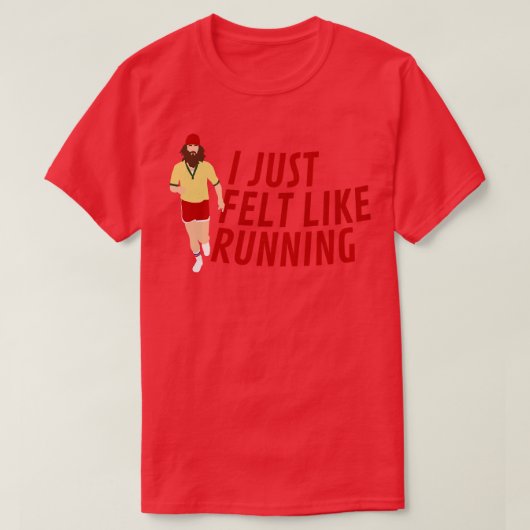 Ik had gewoon zin om Forrest Gump te runnen T-shirt (Design voorkant)
