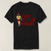 Ik had gewoon zin om Forrest Gump TShirt te runnen (Design voorkant)