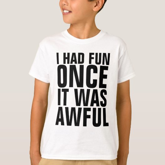 IK HAD HET EENS GELUID ALS HET AWFUL Funny kinder T-shirt (Voorkant)