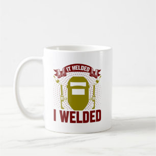 IK HAD HET GEHELD, Funny Welder Quote Koffiemok