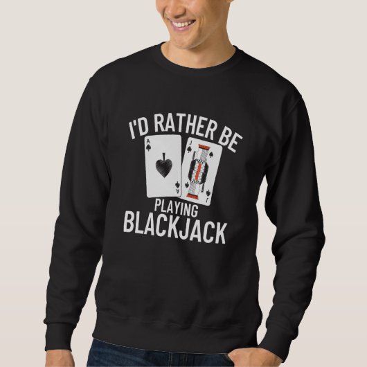 Ik had liever Blackjack gespeeld 4 Trui (Voorkant)