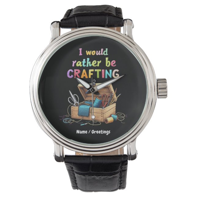 Ik Had Liever Geknutseld Grappige Creatieve Hobbie Horloge (Voorkant)